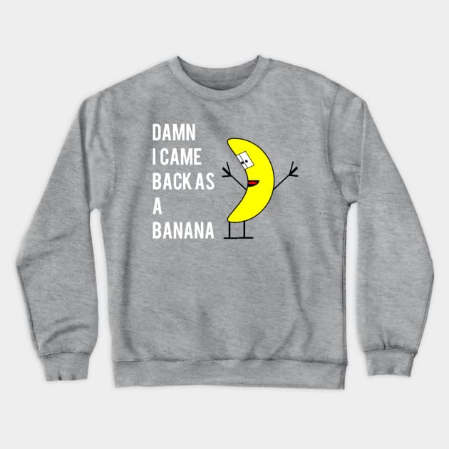 Banana Crewneck Sweatshirt by Bernesemountaindogstuff